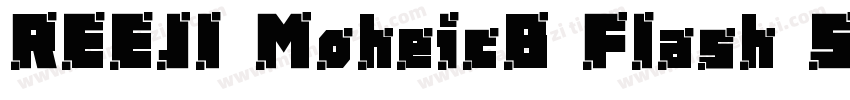 REEJI MoheicB Flash Super字体转换